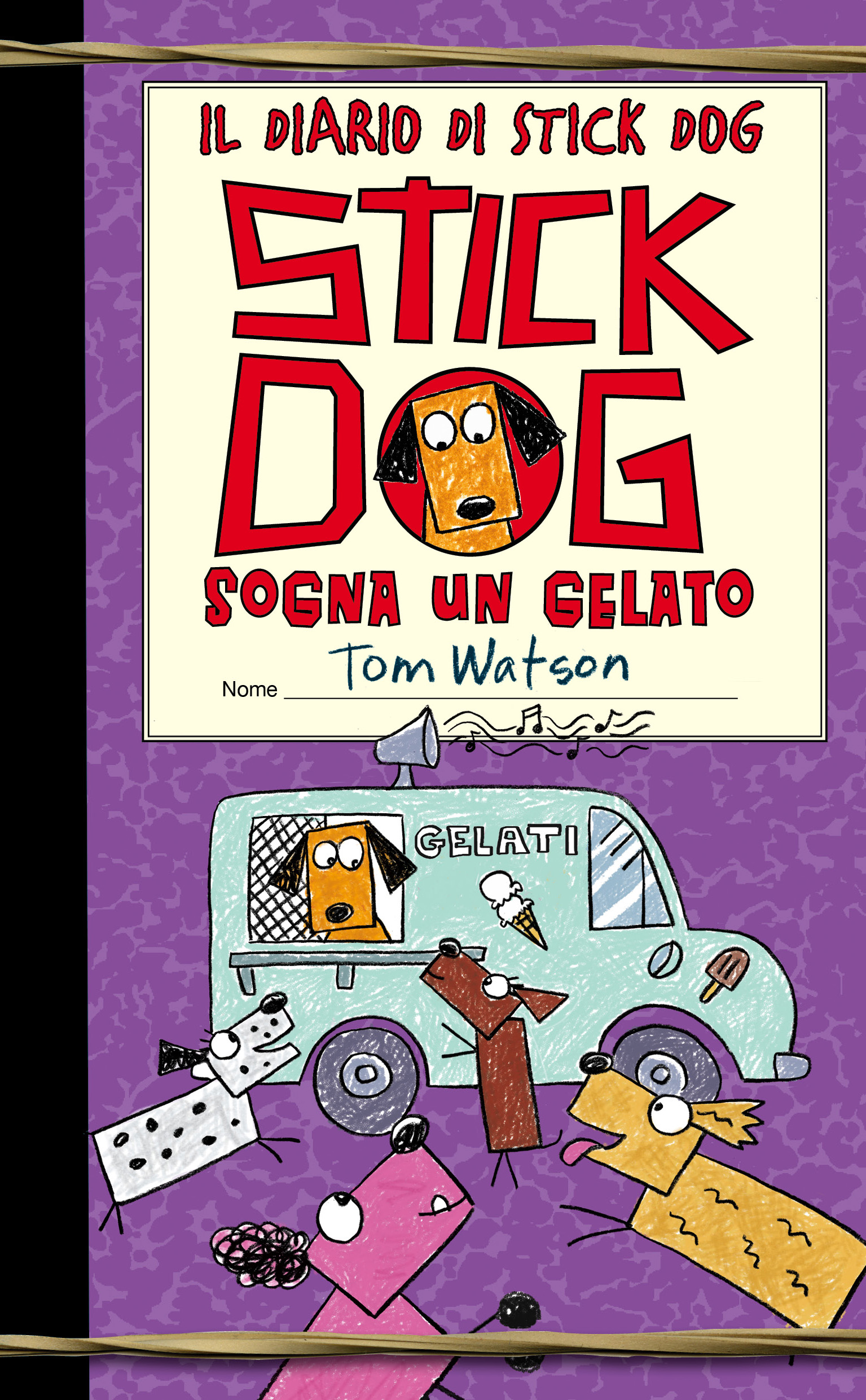Il diario di Stick Dog 4. Stick Dog sogna un gelato di Tom Watson